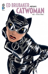 Ed Brubaker Présente Catwoman - Tome 1 de Brubaker Ed