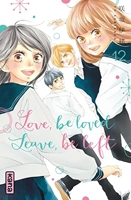 Love, be loved Leave, be left - Tome 12
