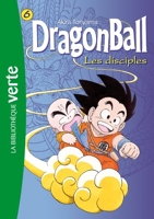 Dragon Ball 06 - Les disciples - Hachette Jeunesse - 08/06/2011