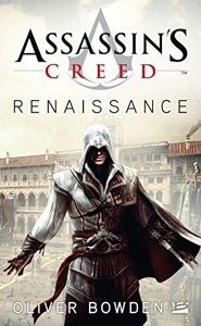 Assassin's Creed Renaissance d'Oliver Bowden