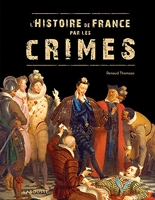 L'Histoire de France par les crimes