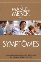 Le Manuel Merck des symptômes - Guide pratique et concis : étiologie, évaluation et traitement