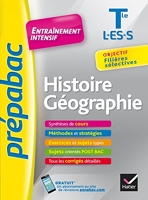 Histoire-Géographie Tle L, ES, S - Prépabac Entraînement intensif - Objectif filières sélectives - Terminale L, ES, S