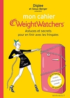 Mon cahier Weight Watchers - Astuces et secrets pour en finir avec les fringales