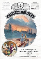 Le château des étoiles - Gazette numéro 17 - L'Exposition Interplanétaire De 1875 Suivi De Les Chimères De Vénus 5/6