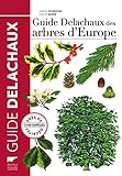 Guide Delachaux des arbres d'Europe. 1500 espèces