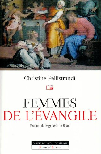Chr. Pellistrandi : « Femmes de l’Évangile »