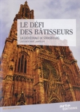 Le Défi des bâtisseurs, la cathédrale de Strasbourg