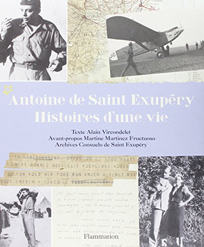 Antoine de Saint Exupéry, histoires d'une vie d'Alain Vircondelet