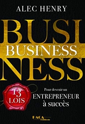 Business - 13 Lois pour devenir un entrepreneur à succès d'Alec Henry