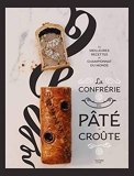 La confrérie Pâté-croûte (Beaux Livres Cuisine) - Format Kindle - 16,99 €