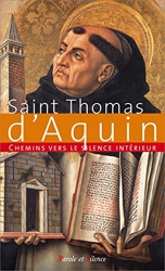 Chemins vers le silence intérieur avec St. Thomas d'Aquin de Thomas d'Aquin