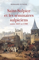 Saint-Sulpice Et Les Séminaires Sulpiciens Entre 1657 Et 1700