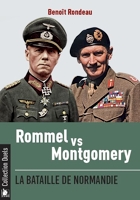 Rommel vs Montgomery - La bataille de Normandie