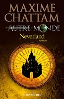 Autre-monde - tome 6 - Neverland