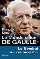 Le Monde selon De Gaulle - Tome 2, Le général à livre ouvert...