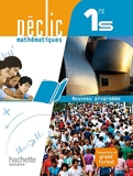 Déclic Mathématiques 1re S - Livre élève Format compact - Edition 2011