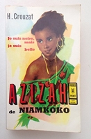 Henri Crouzat. Azizah de Niamkoko - Presses pocket Saint-Amand, impr. Bussière - 1963