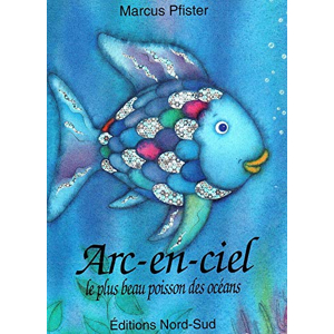 Arc-en-ciel, le plus beau poisson des océans, Marcus Pfister - les Prix  d'Occasion ou Neuf