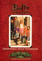 Buffy - The Official Sunnydale High Yearbook: Buffy The Vampire Slayer.