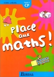 Place aux maths, CP - Cycle 2. Fichier - Bordas Editions - 06/03/2000