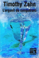 Les Conquérants, tome 1 - L'Orgueil du conquérant
