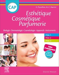 CAP Esthétique Cosmétique Parfumerie - Biologie - Dermatologie - Technologie des produits cosmétiques - Technologie des appareils/matériels de Gérard Peyrefitte