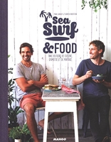 Sea, surf and food - Une histoire de cuisine, d'amitié et de partage