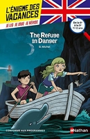 L'énigme des vacances - The Refuge in Danger - Un roman-jeu pour réviser les principales notions du programme - 6e vers 5e - 11/12 ans (47)