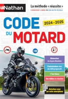Code du motard 2024-2025 - La méthode réussite pour décrocher le permis moto - candidat libre ou en auto-école