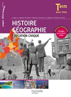 Histoire Géographie Éducation civique Terminale Bac Pro - Livre élève - Ed.2014