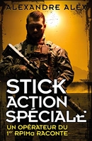 Stick Action Spéciale - Un opérateur du 1er RPIMa raconte