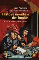 Histoire mondiale des impôts - De l'Antiquité à nos jours