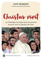 Christus vivit - Exhortation apostolique - Le message du pape pour les jeunes et pour tout le peuple de Dieu