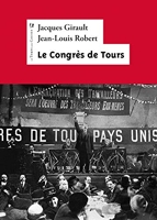1920 - Le Congrès de Tours: Présentation, extraits, résolutions