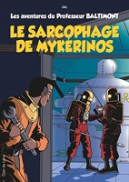 Les Aventures Du Professeur Baltimont Tome 1 - Le Sarcophage De Mykérinos