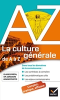 La culture générale de A à Z - Classes prépa, IEP, concours administratifs...