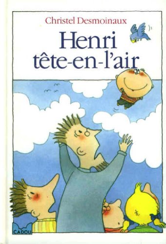 couverture de : Henri t&ecirc;te-en-l'air