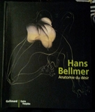 Hans Bellmer - Anatomie du désir