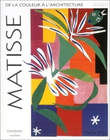 Matisse - De la couleur à l'architecture