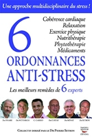 6 Ordonnances Anti-Stress - Les Meilleurs Remèdes De 6 Experts