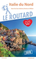 Guide du Routard Italie du Nord 2019 - (Sans les lacs italiens, Venise et Milan)