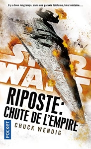 Star Wars - Riposte : Chute de l'Empire de Chuck Wendig