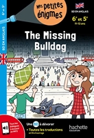 The Missing Bulldog - 6e et 5e - Cahier de vacances 2023