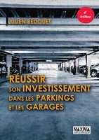 Réussir Son Investissement Dans Les Parkings Et Les Garages - 4e Éd.