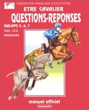 Etre cavalier - Questions réponses : Galops 5, 6, 7