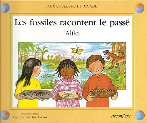 couverture de : Les Fossiles racontent le pass&eacute;