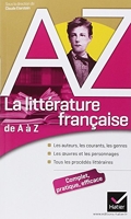 La littérature française de A à Z - Auteurs, oeuvres, genres et procédés littéraires