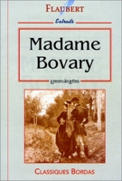 Madame Bovary - Extraits et dossier - Bordas - 06/11/1999
