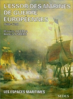 L'essor des marines de guerre européennes, 1680-1790. Regards sur l'histoire numéro 119